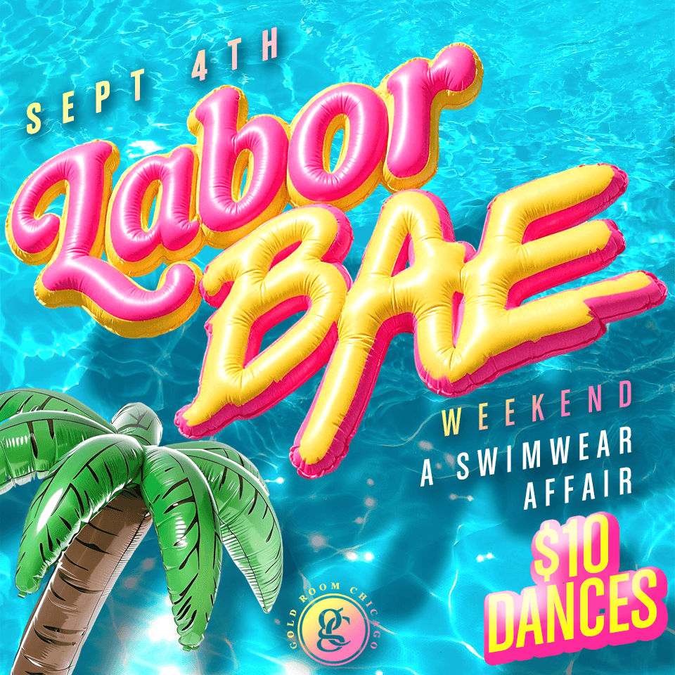Labor Bae Weekend at The Gold Room Chicago
